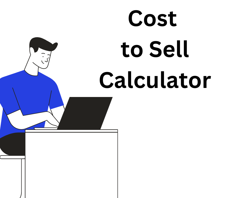 Cost to Sell Calculator