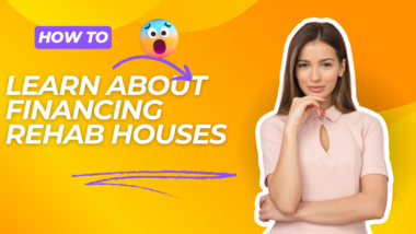 Financing Rehab loans