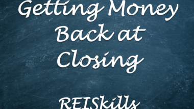 Getting Money Back at Closing