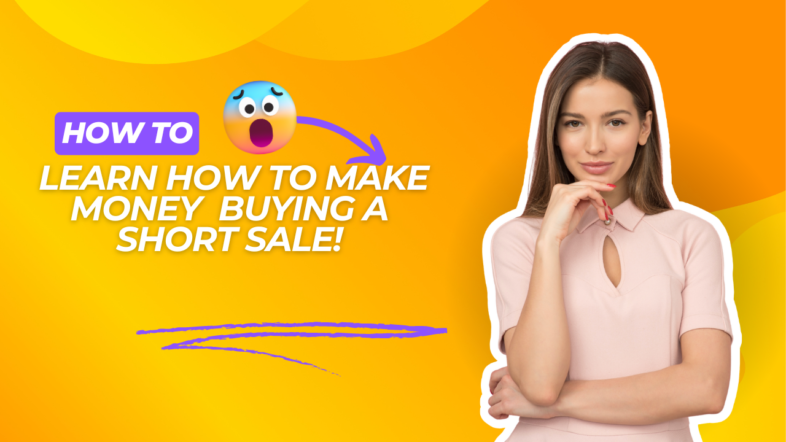 Learn how to make money buying a short sale