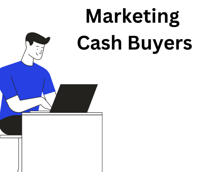 Marketing Cash Buyers