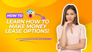 Learn how to make money lease options overview