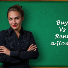 Buy Vs Rent a Home