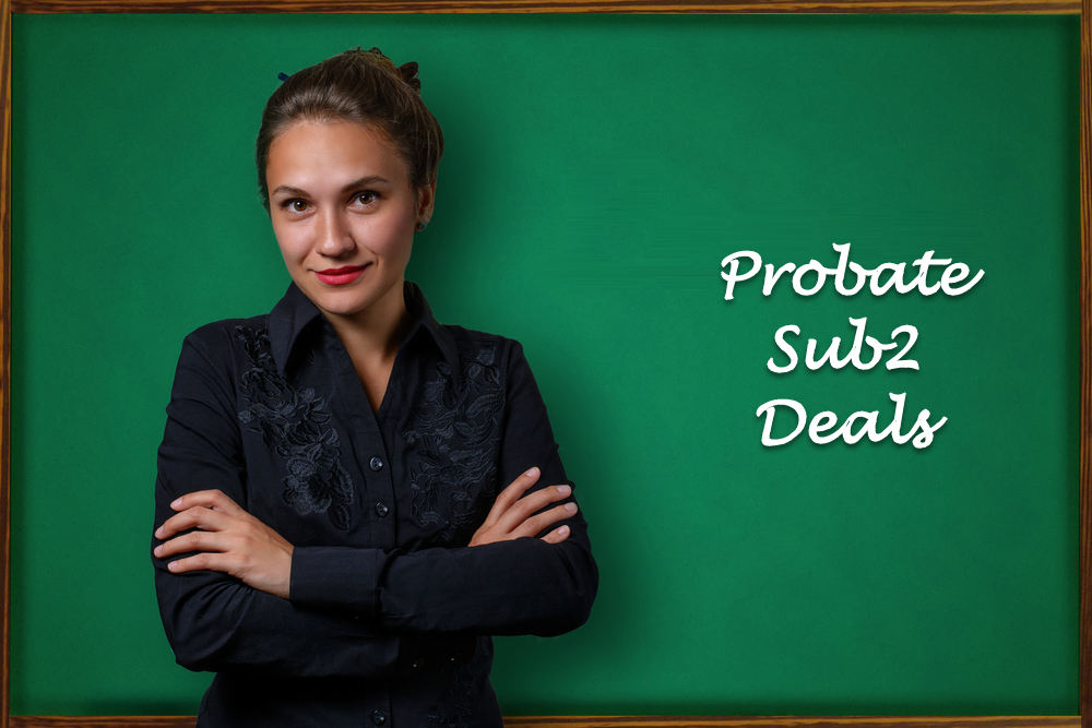 How to Do Probate Deals (Advanced Probate Subject-To Investing)